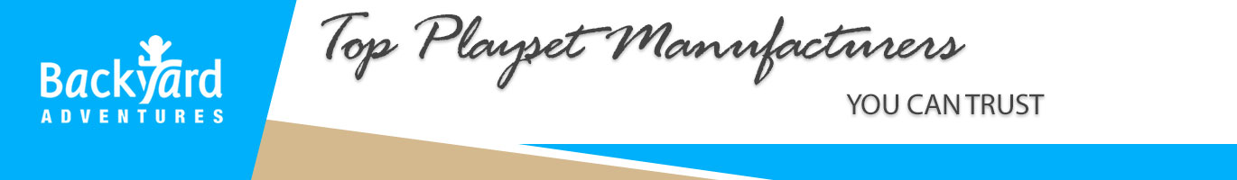Top Playset Manufacturers You Can Trust