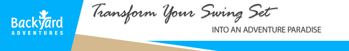 Transform Your Swing Set Into an Adventure Paradise