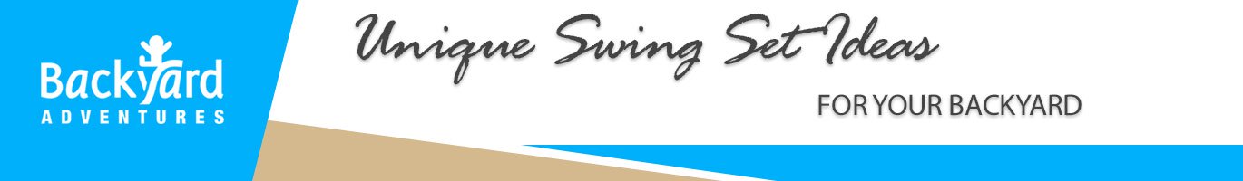Unique Swing Set Ideas For Your Backyard