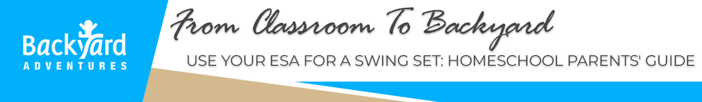 Use Your ESA for a Swing Set: Homeschool Parents' Guide